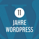 27.05.2014: 11 Jahre WordPress – Happy Birthday